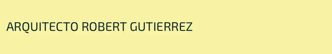 ARQUITECTO ROBERT GUTIERREZ